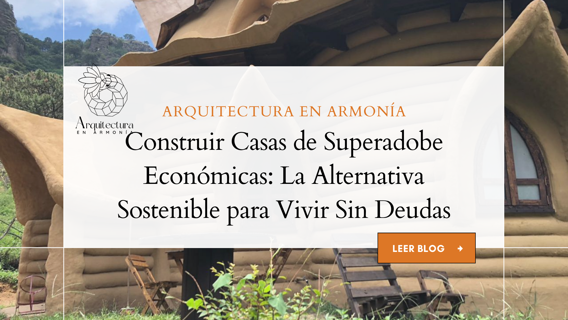 Construir Casas de Superadobe Económicas: La Alternativa Sostenible para Vivir Sin Deudas